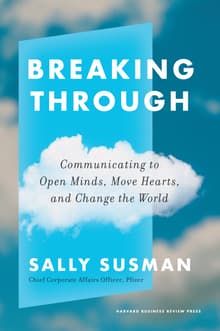 Book cover of Breaking Through: Communicating to Open Minds, Move Hearts, and Change the World