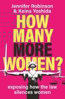 Book cover of How Many More Women?: Exposing how the law silences women