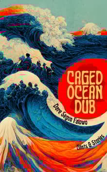 Book cover of Caged Ocean Dub: Glints & Stories