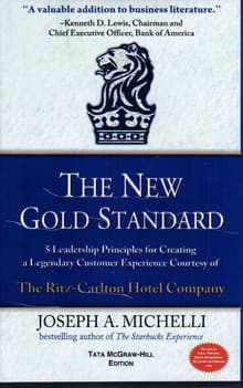Book cover of The New Gold Standard: 5 Leadership Principles for Creating a Legendary Customer Experience Courtesy of the Ritz-Carlton Hotel Company