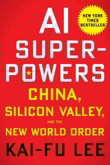 Book cover of AI Superpowers: China, Silicon Valley, and the New World Order