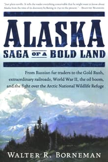 Book cover of Alaska: Saga of a Bold Land