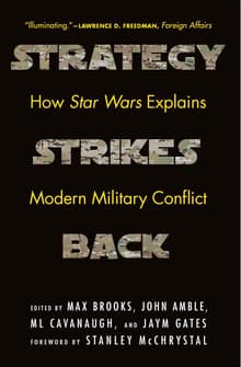 Book cover of Strategy Strikes Back: How Star Wars Explains Modern Military Conflict