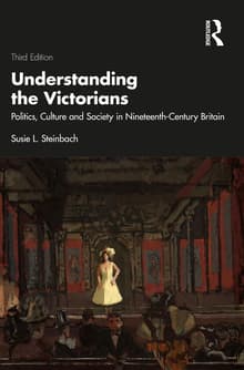 Book cover of Understanding the Victorians: Politics, Culture and Society in Nineteenth-Century Britain