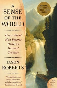 Book cover of A Sense of the World: How a Blind Man Became History's Greatest Traveler