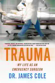 Book cover of Trauma: My Life as an Emergency Surgeon