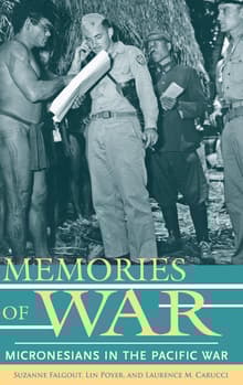 Book cover of Memories of War: Micronesians in the Pacific War