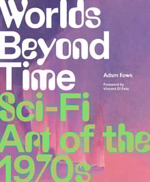 Book cover of Worlds Beyond Time: Sci-Fi Art of the 1970s