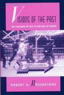 Book cover of Visions of the Past: The Challenge of Film to Our Idea of History
