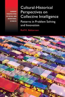 Book cover of Cultural-Historical Perspectives on Collective Intelligence: Patterns in Problem Solving and Innovation