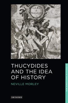 Book cover of Thucydides and the Idea of History