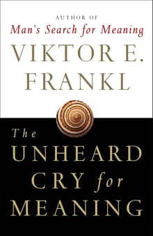 Book cover of The Unheard Cry for Meaning