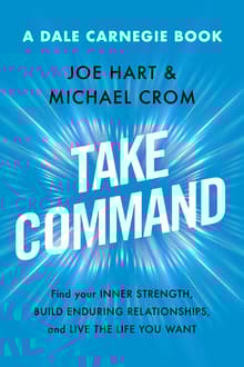 Book cover of Take Command: Find Your Inner Strength, Build Enduring Relationships, and Live the Life You Want