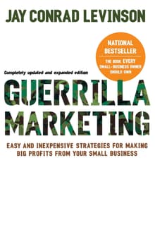 Book cover of Guerrilla Marketing: Easy and Inexpensive Strategies for Making Big Profits from Your Small Business