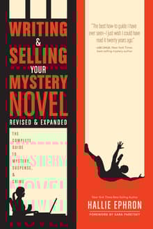 Book cover of Writing and Selling Your Mystery Novel