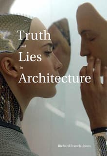 Book cover of Truth and Lies in Architecture