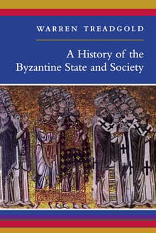 Book cover of A History of the Byzantine State and Society