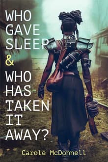 Book cover of Who Gave Sleep and Who Has Taken It Away?