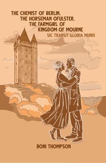 Book cover of The Chemist of Berlin, The Horseman of Ulster, The Farmgirl of the Kingdom of Mourne