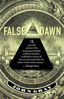 Book cover of False Dawn: The Delusions of Global Capitalism