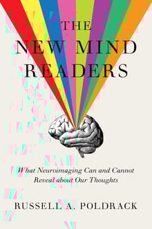 Book cover of The New Mind Readers: What Neuroimaging Can and Cannot Reveal about Our Thoughts