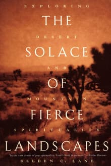 Book cover of The Solace of Fierce Landscapes: Exploring Desert and Mountain Spirituality