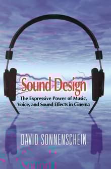 Book cover of Sound Design: The Expressive Power of Music, Voice and Sound Effects in Cinema