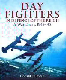 Book cover of Day Fighters in Defence of the Reich: A War Diary, 1942-45