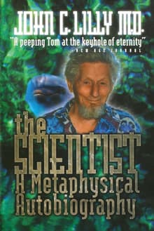 Book cover of The Scientist: A Metaphysical Autobiography