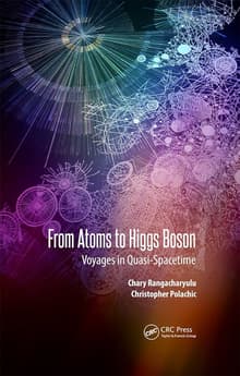 Book cover of From Atoms to Higgs Boson: Voyages in Quasi-Spacetime