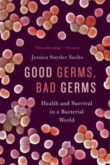 Book cover of Good Germs, Bad Germs: Health and Survival in a Bacterial World