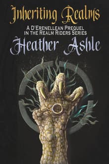 Book cover of Inheriting Realms: A D’Erenellean Prequel in the Realm Riders Series
