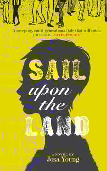 Book cover of Sail Upon the Land: A Novel About Motherhood