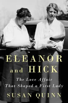 Book cover of Eleanor and Hick: The Love Affair That Shaped a First Lady
