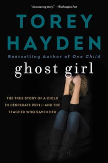 Book cover of Ghost Girl: The True Story of a Child in Desperate Peril-And the Teacher Who Saved Her