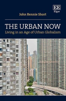 Book cover of The Urban Now: Living in an Age of Urban Globalism