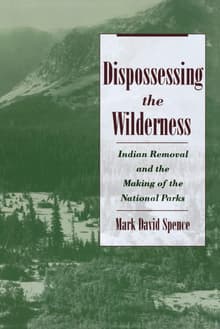 Book cover of Dispossessing the Wilderness: Indian Removal and the Making of the National Parks