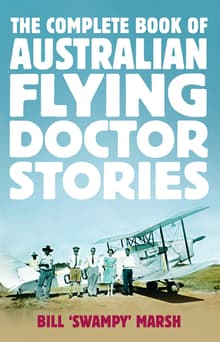 Book cover of The Complete Book of Australian Flying Doctor Stories