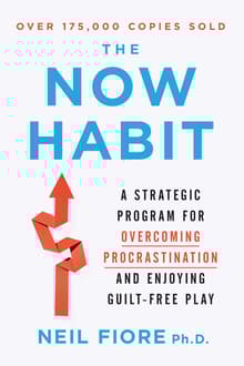Book cover of The Now Habit: A Strategic Program for Overcoming Procrastination and Enjoying Guilt-Free Play