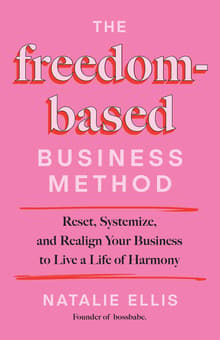 Book cover of The Freedom-Based Business Method