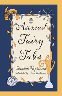 Book cover of Asexual Fairy Tales