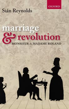 Book cover of Marriage and Revolution: Monsieur and Madame Roland