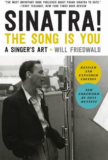 Book cover of Sinatra! The Song Is You: A Singer's Art