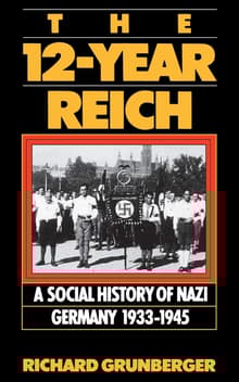 Book cover of The 12-year Reich: A Social History Of Nazi Germany 1933-1945