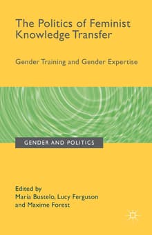 Book cover of The Politics of Feminist Knowledge Transfer