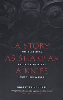 Book cover of A Story as Sharp as a Knife: The Classical Haida Mythtellers and Their World