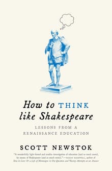 Book cover of How to Think Like Shakespeare: Lessons from a Renaissance Education