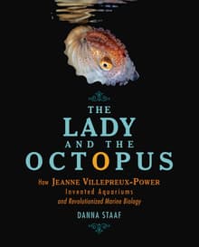Book cover of The Lady and the Octopus: How Jeanne Villepreux-Power Invented Aquariums and Revolutionized Marine Biology