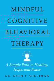 Book cover of Mindful Cognitive Behavioral Therapy: A Simple Path to Healing, Hope, and Peace