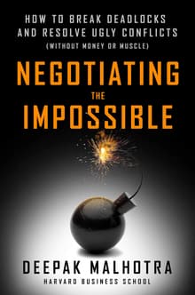 Book cover of Negotiating the Impossible: How to Break Deadlocks and Resolve Ugly Conflicts (Without Money or Muscle)